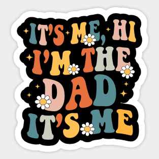 Groovy It's Me Hi I'm The Dad It's Me Funny For Dad Father's Day Sticker